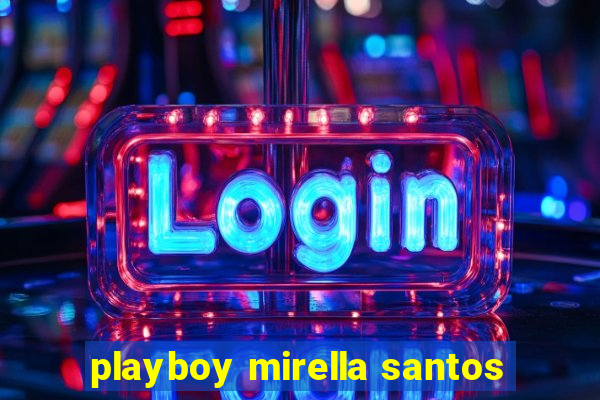 playboy mirella santos